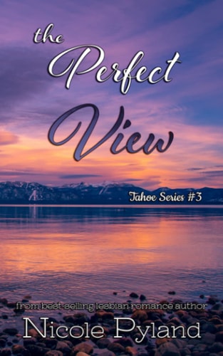 The Perfect View (Tahoe Series)