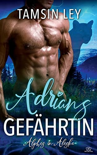 Adrians Gefährtin (Alphas in Alaska, Band 1)