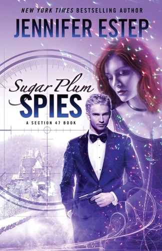 Sugar Plum Spies: A Section 47 book