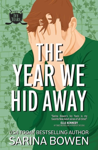 The Year We Hid Away: A Hockey Romance (The Ivy Years)