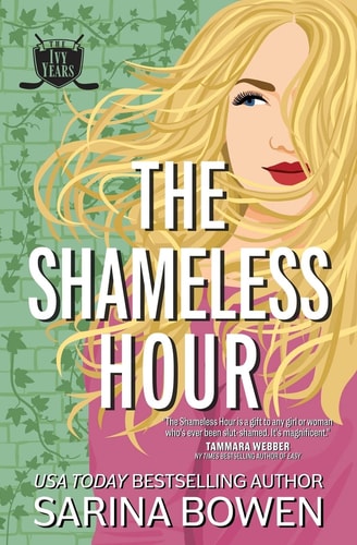 The Shameless Hour: A Sports Romance (The Ivy Years)