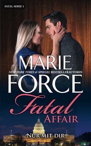 Fatal Affair – Nur mit dir (Fatal Serie, Band 1)