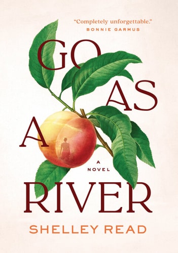 Go as a River: A Novel