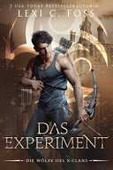 Das Experiment (Die Wölfe des X-Clans, Band 2)