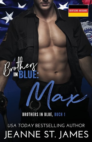 Brothers in Blue: Max (Brothers in Blue (Deutsche Ausgabe), Band 1)