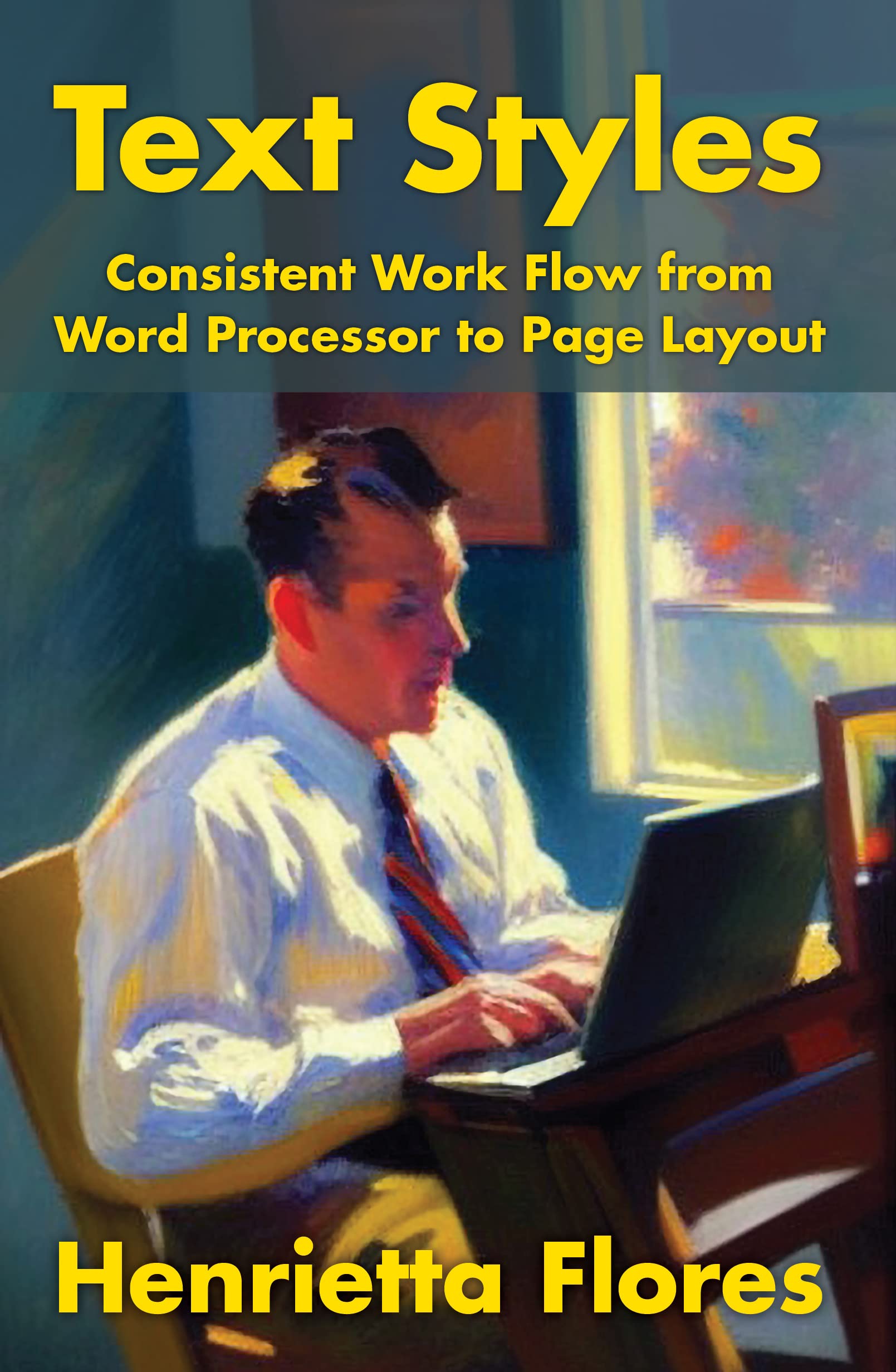 Text Styles: Consistent Work Flow from Word Processor to Page Layout