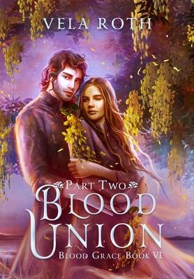 Blood Union Part Two