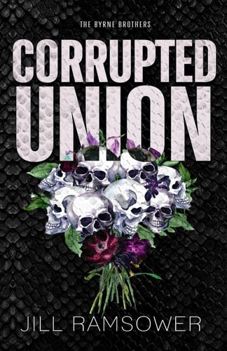Corrupted Union: Special Print Edition (The Byrne Brothers)
