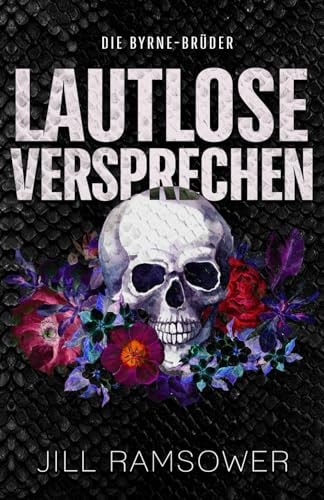 Lautlose Versprechen: Eine Mafia-Romanze (Die Byrne-Brüder, Band 1)