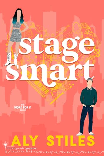 Stage Smart: Forbidden Rock Star Romance (Work For It)
