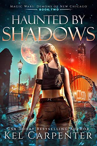 Haunted by Shadows : Magic Wars: Demons of New Chicago