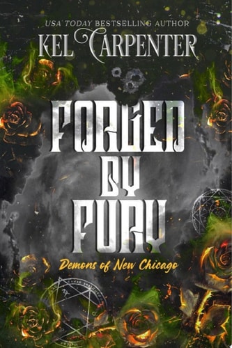 Forged by Fury : Magic Wars: Demons of New Chicago