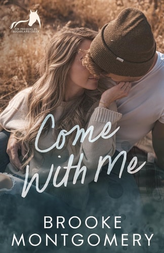 Come With Me: German Edition (Sugarland Creek Reihe)