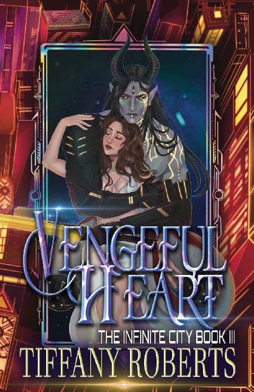 Vengeful Heart (The Infinite City #3)
