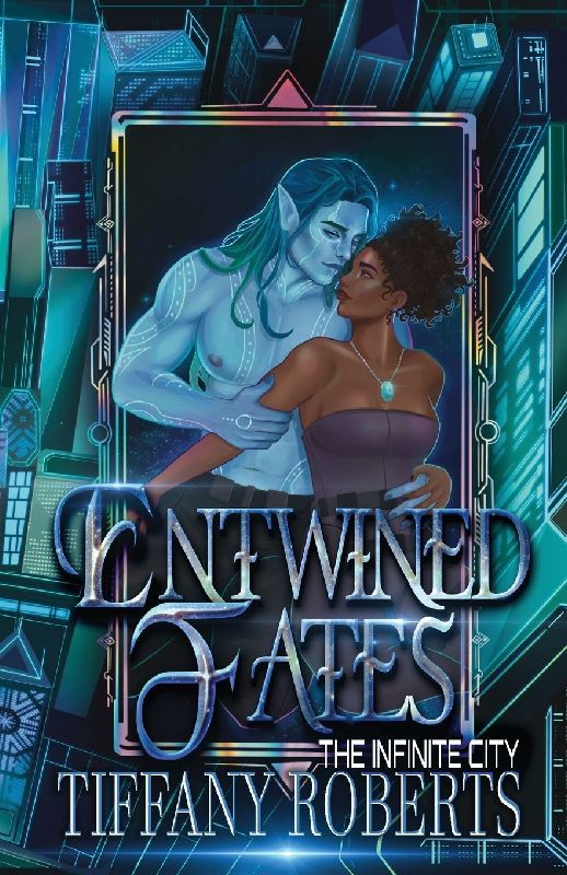 Entwined Fates (The Infinite City)