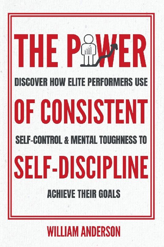 The Power of Consistent Self-Discipline