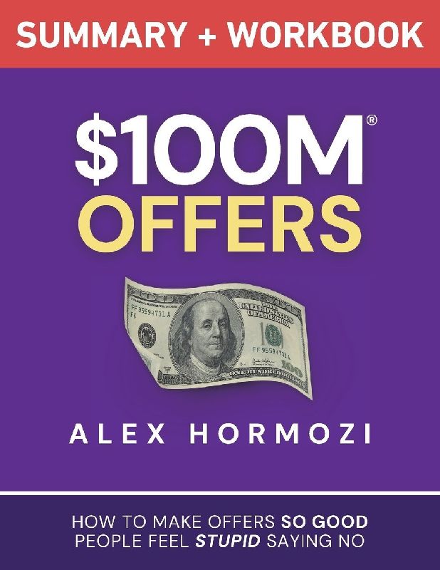 $100M Offers Summary and Workbook