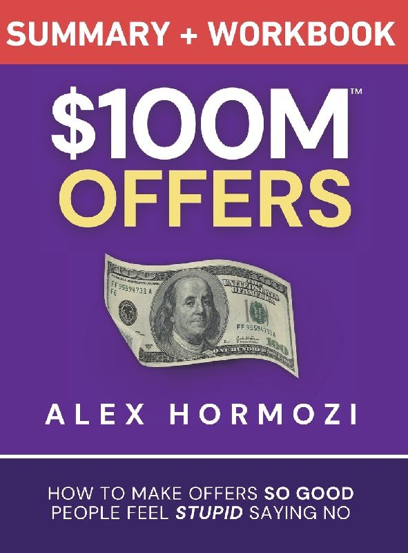 $100M Offers Summary and Workbook