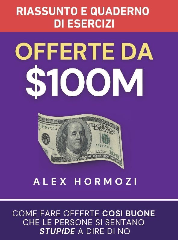 Offerte da $100M Riassunto e Manuale Degli Esercizi