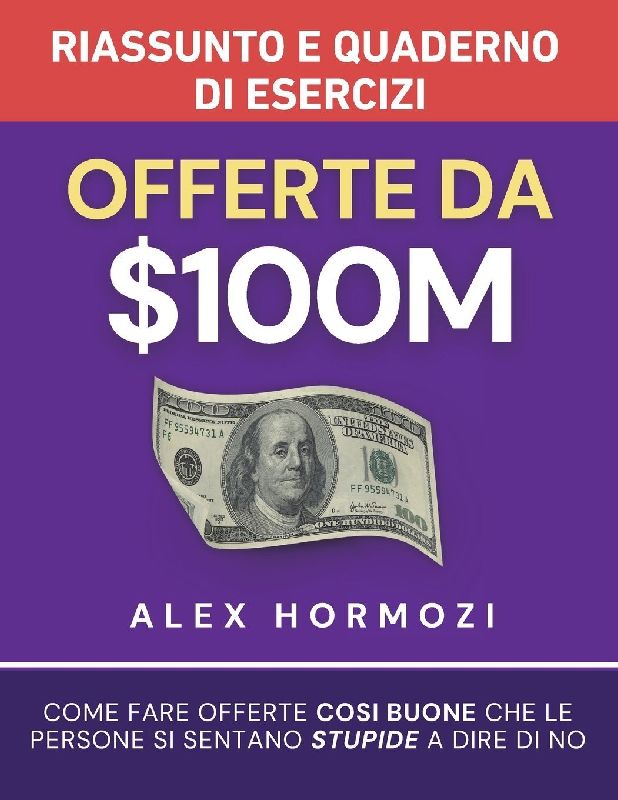 Offerte da $100M Riassunto e Manuale Degli Esercizi