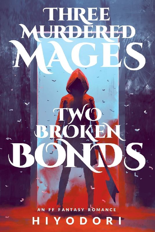 Three Murdered Mages, Two Broken Bonds