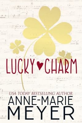 Lucky Charm: A Sweet, Fake Relationship Romance