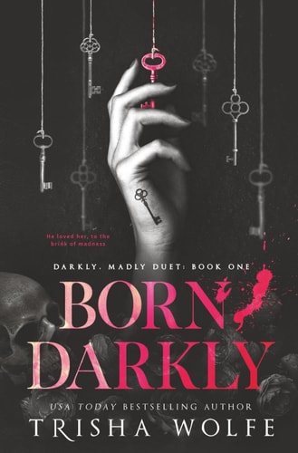 Born, Darkly: Darkly, Madly Duet 1