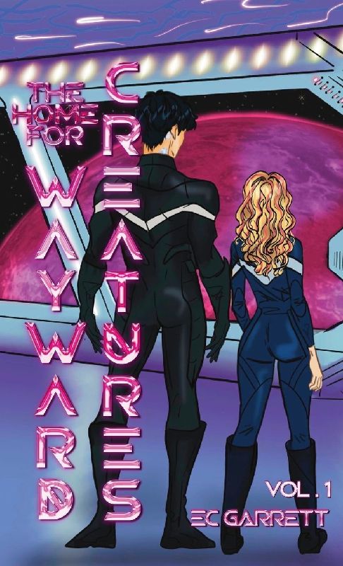 The Home for Wayward Creatures - Collector's Edition Hardback