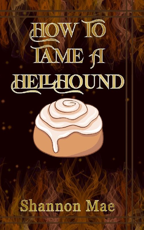 How to Tame a Hellhound