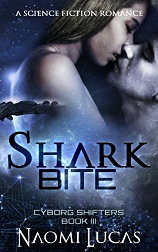 Shark Bite (Cyborg Shifters, Band 3)