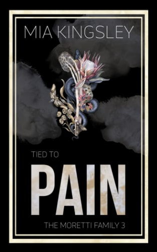 Tied To Pain (The Moretti Family, Band 3)