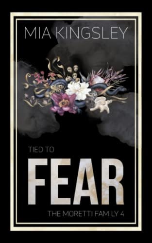 Tied To Fear (The Moretti Family, Band 4)