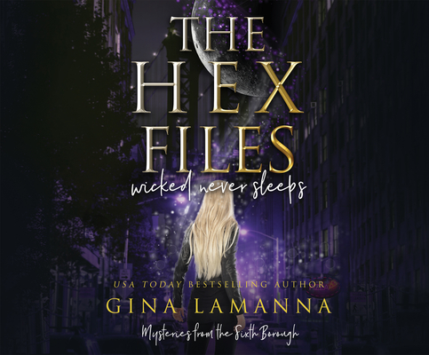 The Hex Files: Wicked Never Sleeps (Mysteries from the Sixth Borough, 1)
