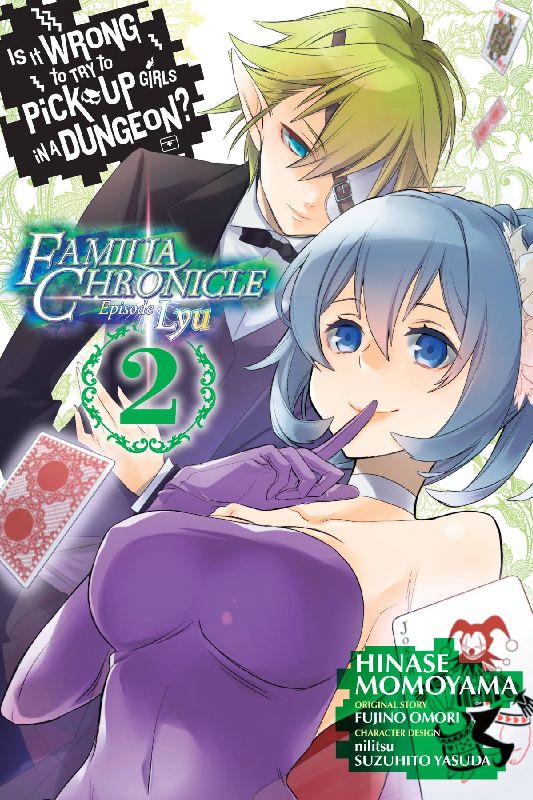 Is It Wrong to Try to Pick Up Girls in a Dungeon? Familia Chronicle Episode Lyu, Vol. 2 (Manga)