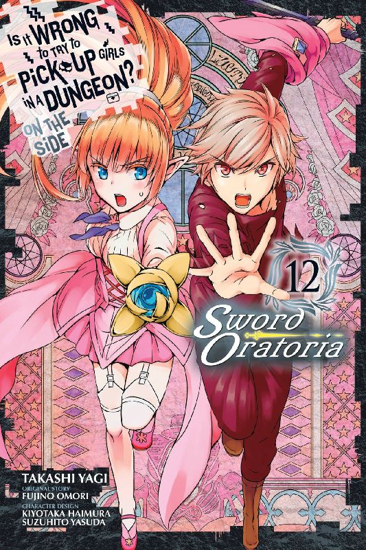 Is It Wrong to Try to Pick Up Girls in a Dungeon? on the Side: Sword Oratoria, Vol. 12 (Manga)