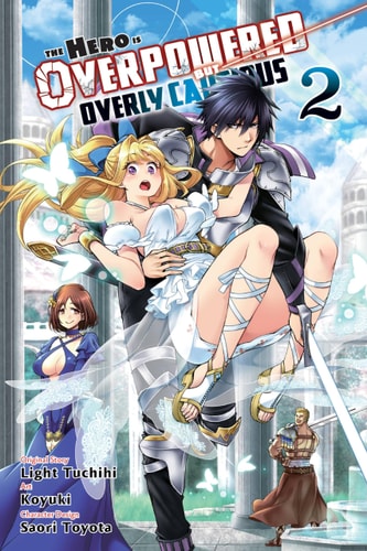 The Hero Is Overpowered But Overly Cautious, Vol. 2 (manga) (The Hero Is Overpowered but Overly Cautious (manga), 2)