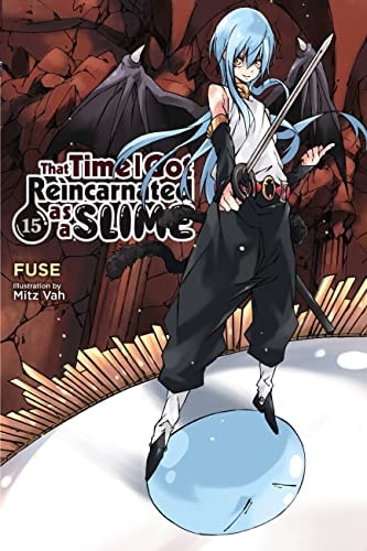 That Time I Got Reincarnated as a Slime, Vol. 15 (light novel) (That Time I Got Reincarnated as a Slime (light novel))