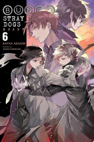Bungo Stray Dogs, Vol. 6 (light novel): Beast (Bungo Stray Dogs (light novel))