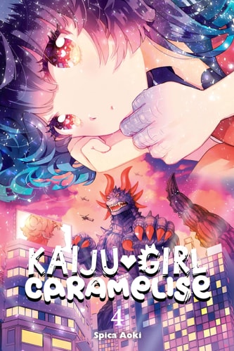 Kaiju Girl Caramelise, Vol. 4 (Kaiju Girl Caramelise, 4)