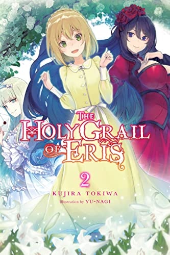The Holy Grail of Eris, Vol. 2 (light novel) (The Holy Grail of Eris (light novel), 2)