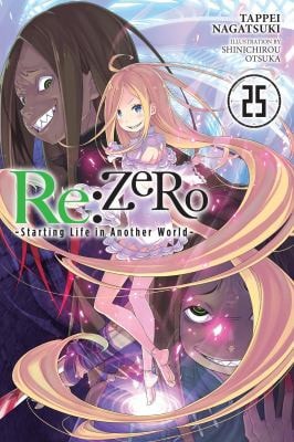 Re:ZERO -Starting Life in Another World-, Vol. 25 (light novel) (Re Zero Starting Life in Another World, Light Novel, 25)