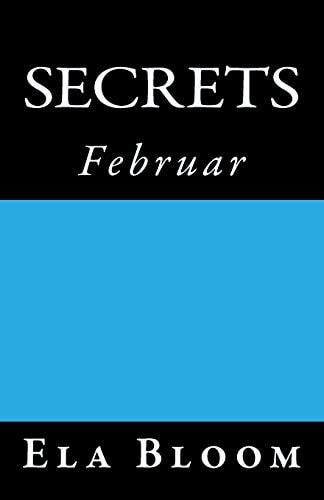 Secrets: Februar