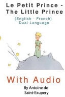 Little Prince - le Petit Prince Dual Language Edition: With Audio Download