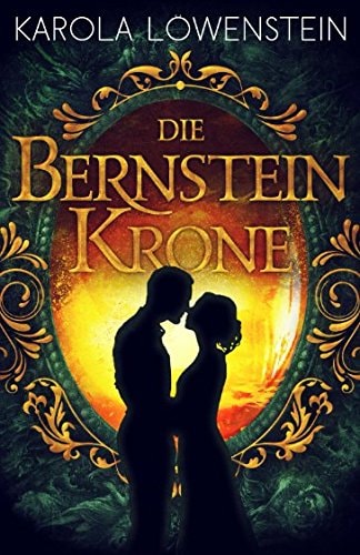 Die Bernsteinkrone (Die Bernstein-Chroniken)