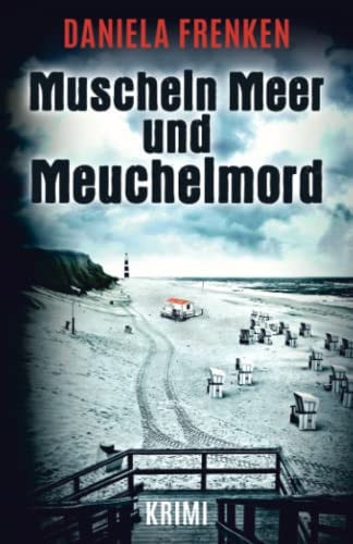 Muscheln, Meer und Meuchelmord (Kathi Wällmann Krimi, Band 3)