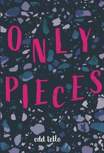 Only Pieces (West 44 YA Verse)