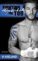 Fighting for you – Alles für Dich