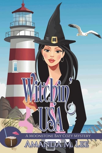 Witchin' USA (A Moonstone Bay Cozy Mystery)