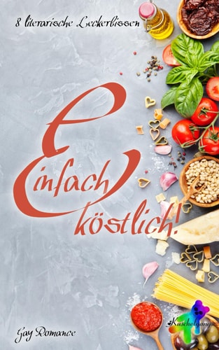 Einfach köstlich!: 8 literarische Leckerbissen