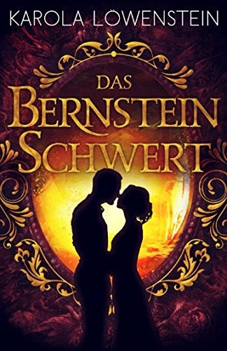 Das Bernsteinschwert (Die Bernstein-Chroniken)